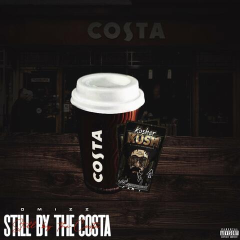 Still by the Costa (feat. Omizz)