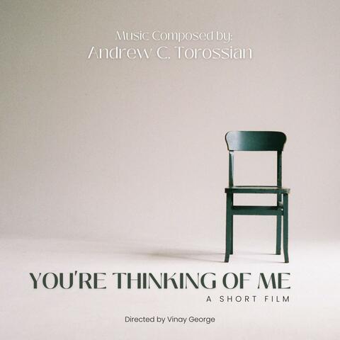 You're Thinking of Me (Original Short Film Soundtrack)