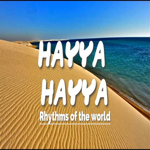 HAYYA HAYYA (Rhythms of the World Version)