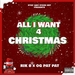 All I Want 4 Christmas (feat. OG Pat Pat)