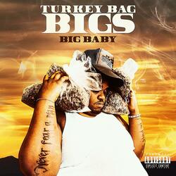 Turkey Bag Bigs (intro)