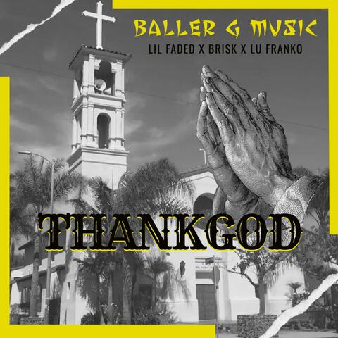 ThankGod (feat. Brisk & Lu Franko)