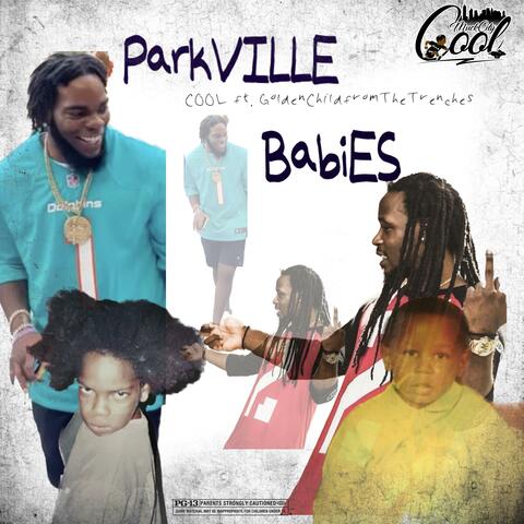ParkVille Baby (feat. GoldenChild fromTheTrenches)