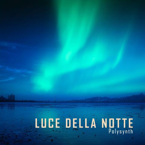 Luce Della Notte