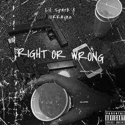 right or wrong (feat. Lil Spark)
