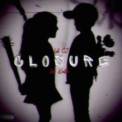 Closure (feat. Lol CJ)