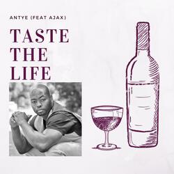 Taste the life