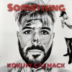 Something (feat. Cal Mack)