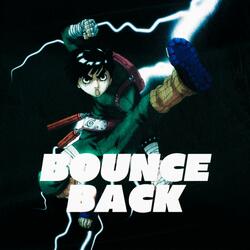 Bounce Back (Rock Lee) (feat. Keetheweeb)