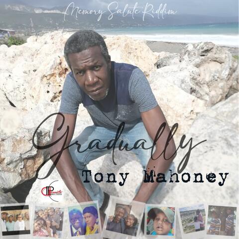 Gradually (Memory Salute Riddim) (feat. Tony Mahoney)