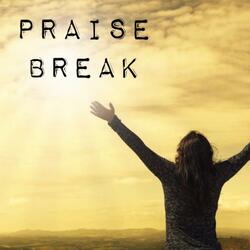 Praise Break