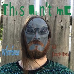 This Ain't Me (feat. Drought Hustla)