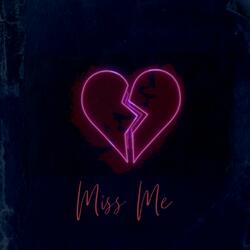 Miss Me (feat. Ecbandz)