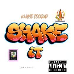 SHAKE IT