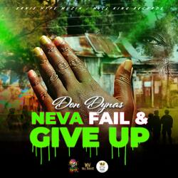 Neva fail & give up
