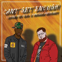 Can't Get Enough (feat. Dzyne By God)