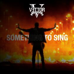 Something to Sing