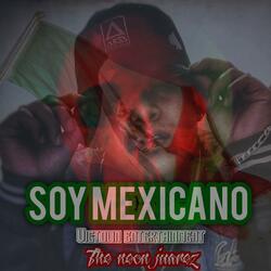 Soy mexicano (feat. The neon juarez)
