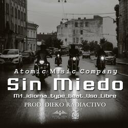 Sin Miedo M1 Idioma Type Beat Uso Libre (feat. Dieko Radiactivo)