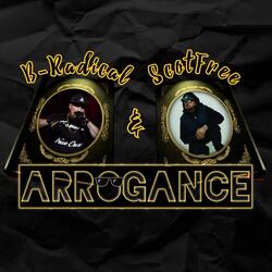 Arrogance (feat. ScotFree)