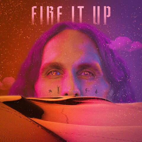 Fire It Up