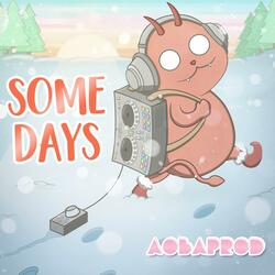 Some Days