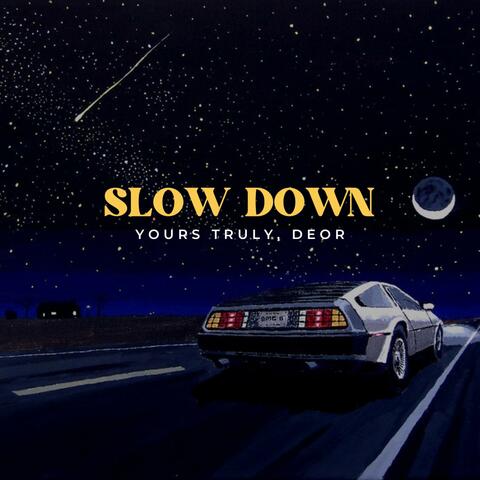Slow Down