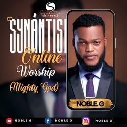 SYNÁNTISI online worship  (THE MIGHTY GOD)