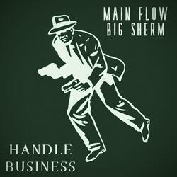 Handle Business (feat. Main Flow)