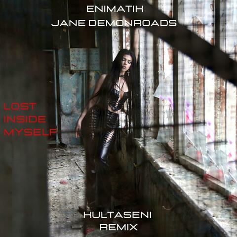 Lost inside myself (feat. Jane Demonroads) [Kultaseni Remix]