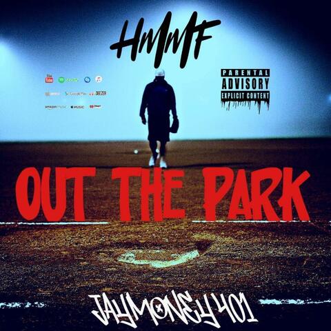 Out The Park (feat. Jaymoney401)
