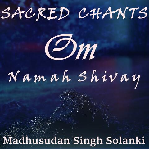 SACRED CHANTS-Om Namah Shivay
