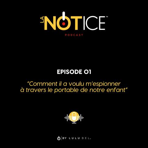 La Notice EPISODE 01