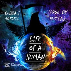LIFE OF A HUMAN (feat. 4oeDell)
