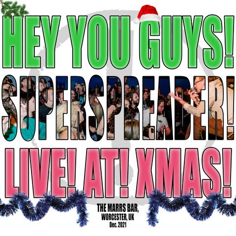 SUPERSPREADER! LIVE! AT! XMAS!