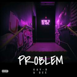 Problem (feat. Dee)