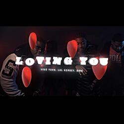 Loving You (feat. Lul KCasey & Sinn)