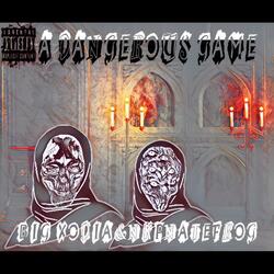 A Dangerous Game (feat. NKP Nate Frog)