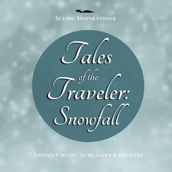 Tales of the Traveler: Snowfall