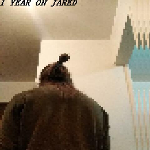 1 YEAR ON JARED