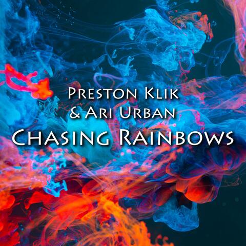 Chasing Rainbows (feat. Ari Urban)