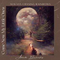 Come Now My Little Ones