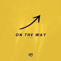 On The Way