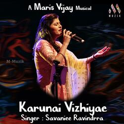Karunai Vizhiyae (feat. Savaniee Ravindrra)