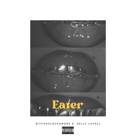 Eater (feat. Zelly Lavell)