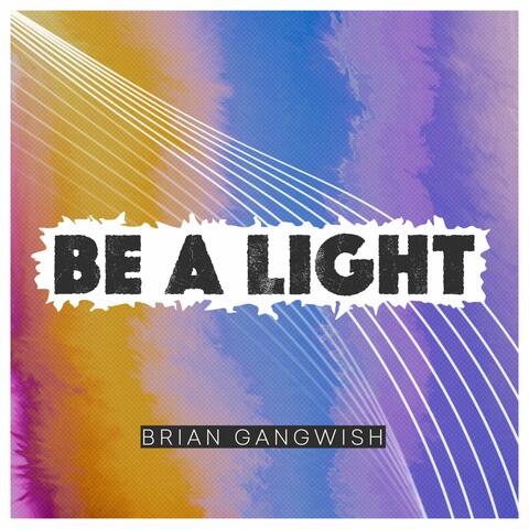 BE A LIGHT