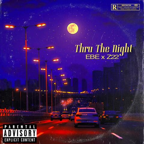 Thru The Night (feat. Z22)