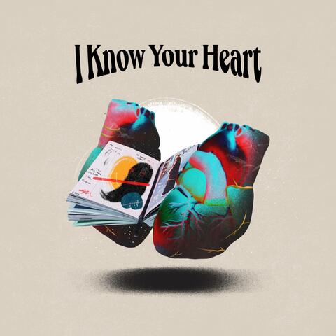 I Know Your Heart