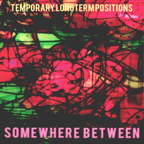Somewhere Between