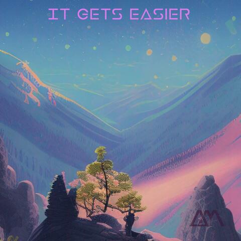 It Gets Easier
